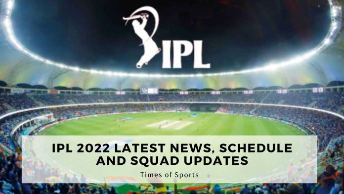 IPL 2022 fixtures and News
