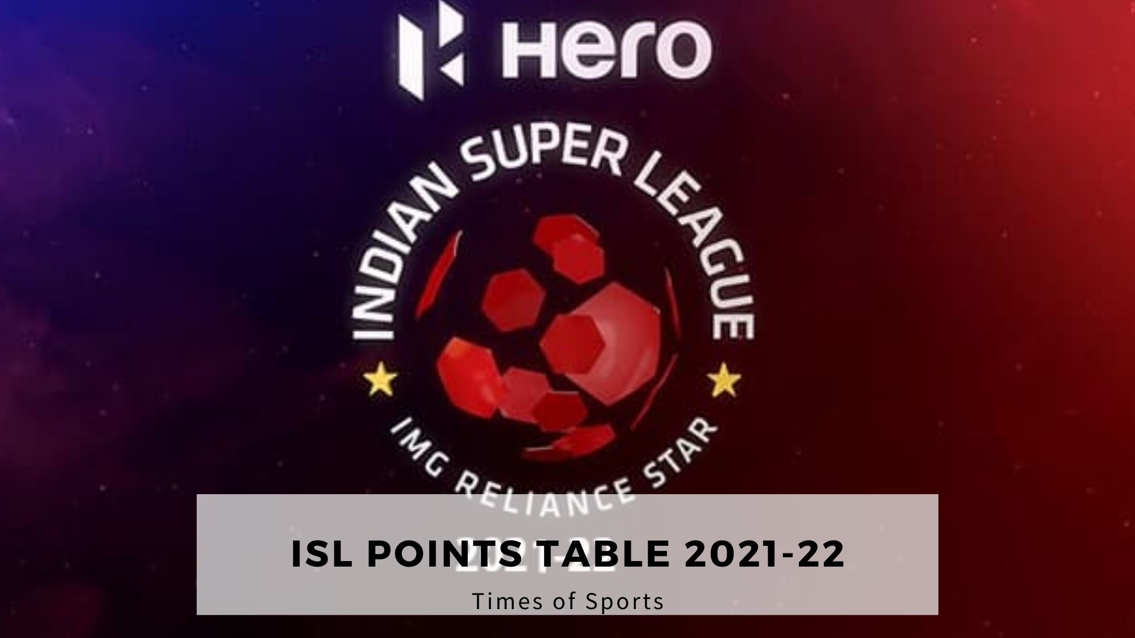 Isl 2022 Schedule Hero Isl Points Table 2021/2022: With Points Table Rules