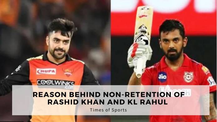 Why Rashid Khan and KL Rahul Not Retained