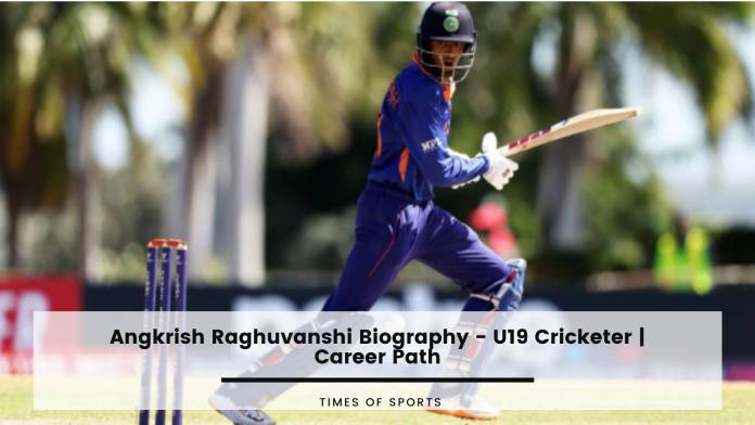 Angkrish Raghuvanshi Biography