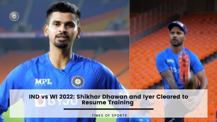Shikhar Dhawan and Iyer Cleared to Resume Training