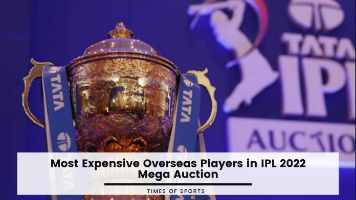 Most Expensive Overseas Players in IPL 2022