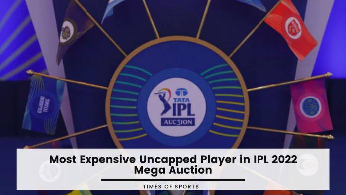 Most Expensive Uncapped Players in IPL 2022 Mega Auction