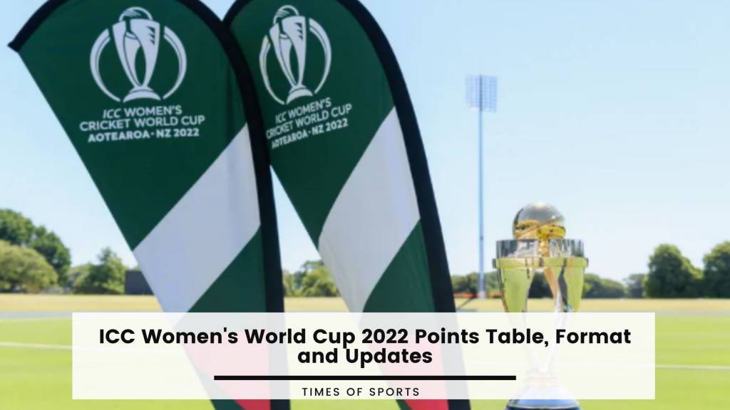 ICC Women's World Cup Points Table 2022, Format and Updates