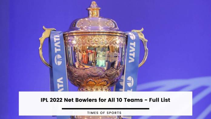 IPL 2022 Net Bowlers