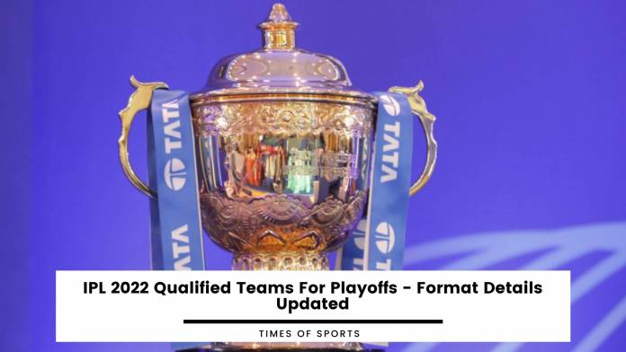 IPL 2022 Qualified Teams For Playoffs
