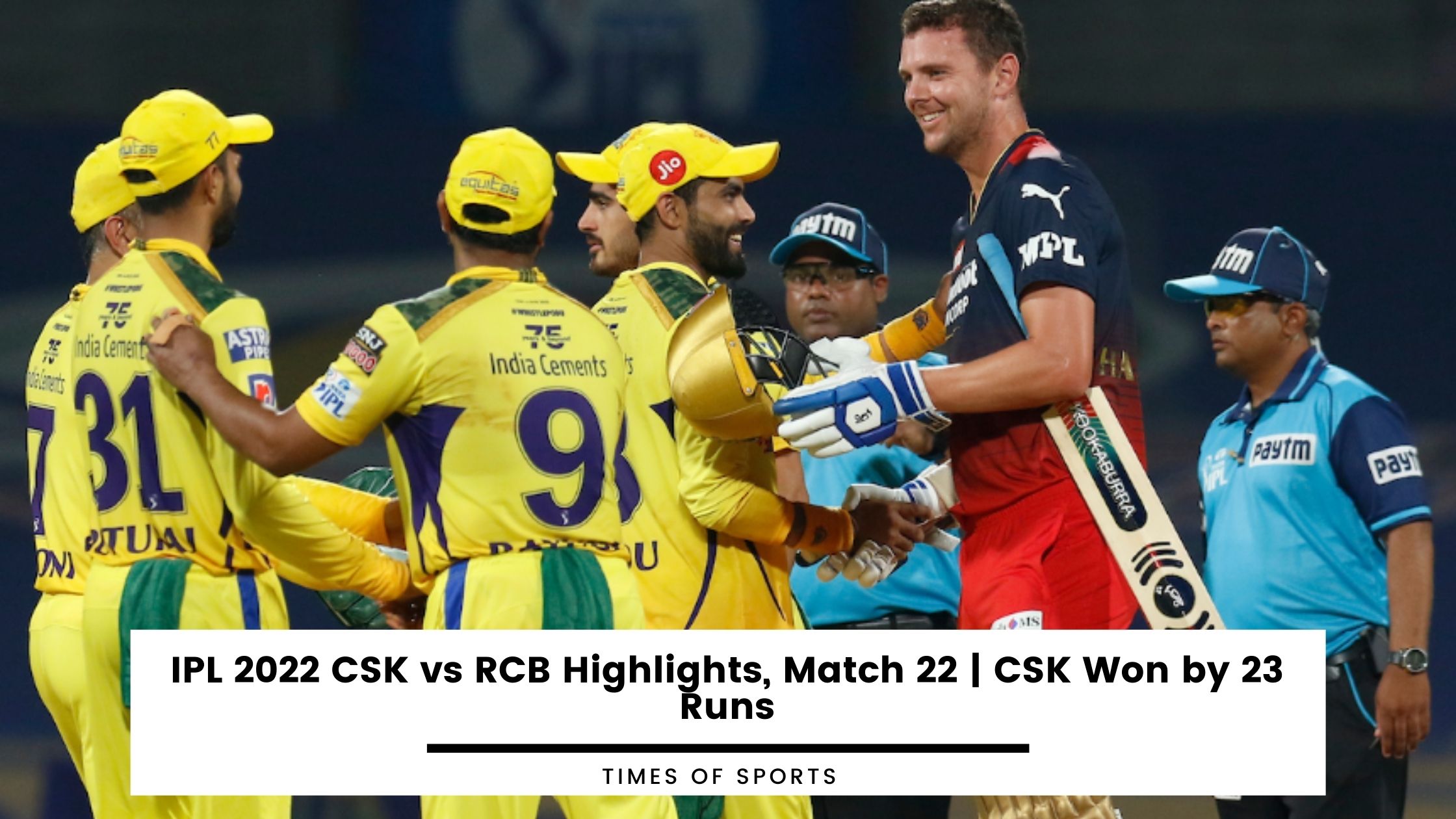 IPL 2022 CSK vs RCB Highlights, Match 22 by Runs