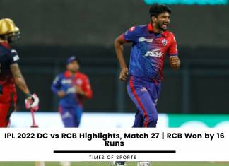 IPL 2022 DC vs RCB Highlights