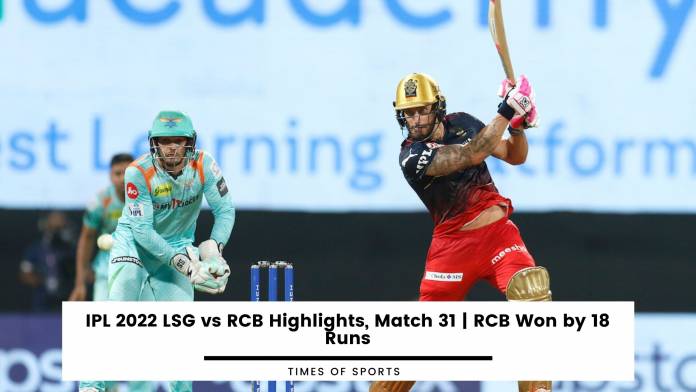 IPL 2022 LSG vs RCB Highlights