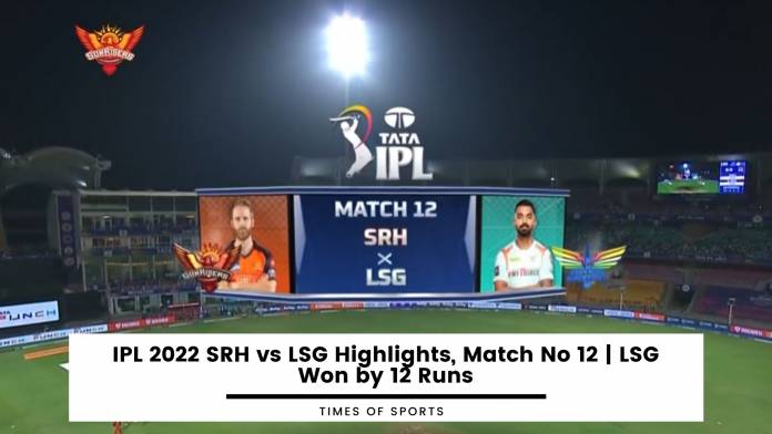 IPL 2022 SRH vs LSG Highlights,