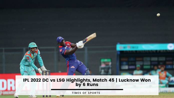 IPL 2022 DC vs LSG Highlights