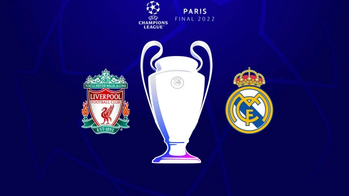 UEFA Champions League Final 2022 Preview