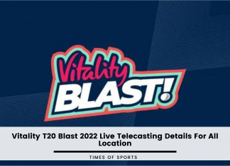 Vitality T20 Blast 2022 Live Telecasting