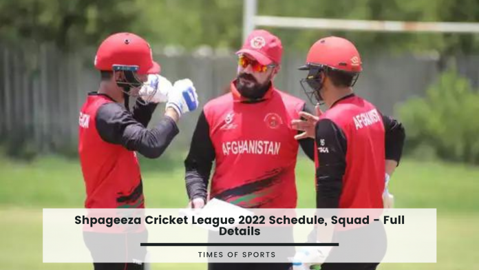 Shpageeza Cricket League 2022 Schedule