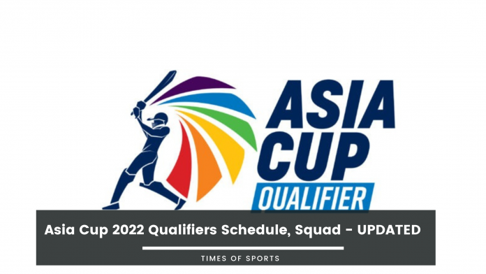 Asia Cup 2022 Qualifiers Schedule