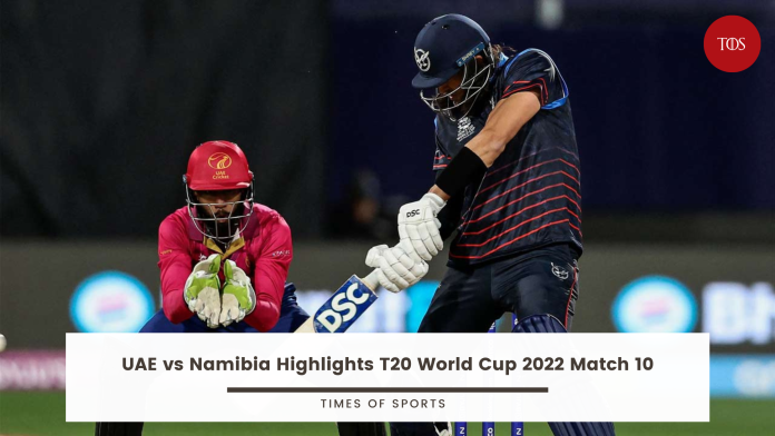 T20 World Cup 2022 UAE vs Namibia Highlights