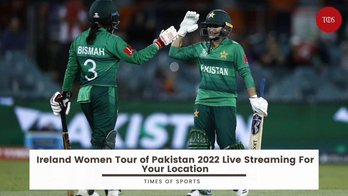Ireland Women Tour of Pakistan 2022 Live Streaming