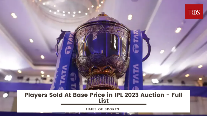 Players Sold At Base Price in IPL 2023 Auction