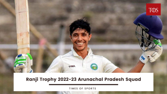 Ranji Trophy 2022-23 Arunachal Pradesh Squad