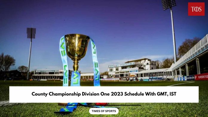 County Championship Division One 2023 Schedule
