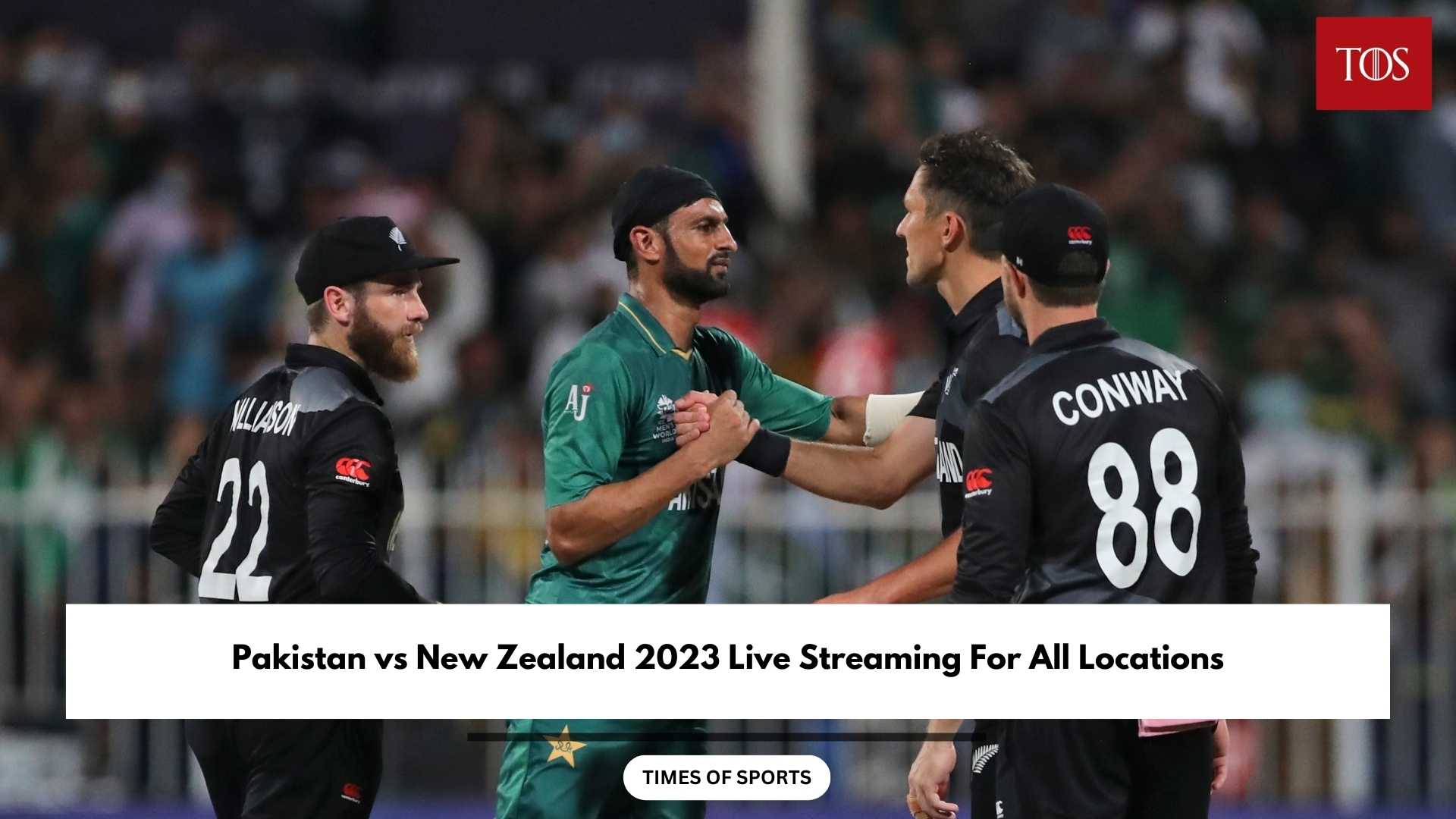 PAK vs NZ 2023 Live Streaming For All Locations