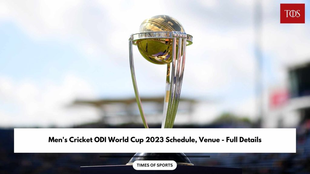 Men s Cricket ODI World Cup 2023 Schedule Venue Details