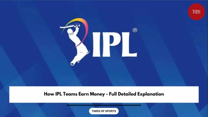 How IPL Teams Earn Money