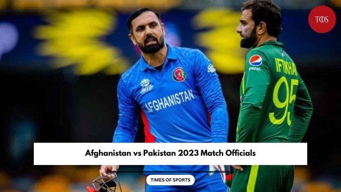 Afghanistan vs Pakistan 2023 Match Officials