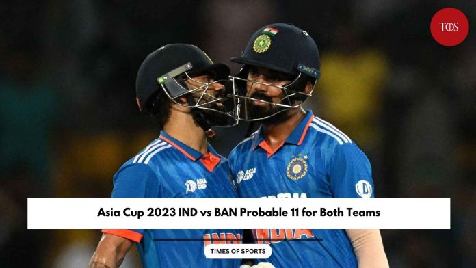 Asia Cup 2023 IND vs BAN Probable 11