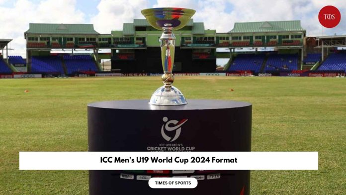 ICC Men's U19 World Cup 2024 Format