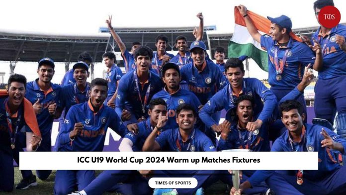 ICC U19 World Cup 2024 Warm up Matches Fixtures