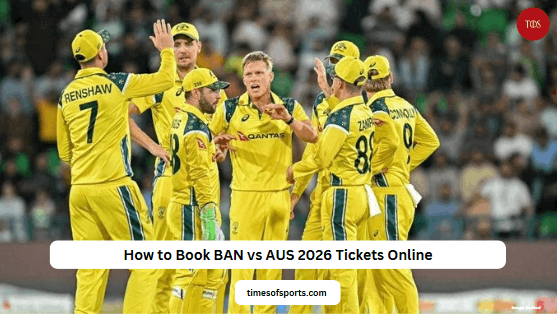 How to Book BAN vs AUS 2026 Tickets Online