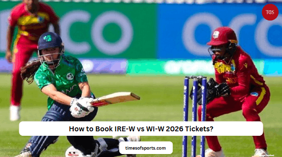 How to Book IRE-W vs WI-W 2026 Tickets Online