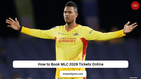 How to Book MLC 2026 Tickets Online