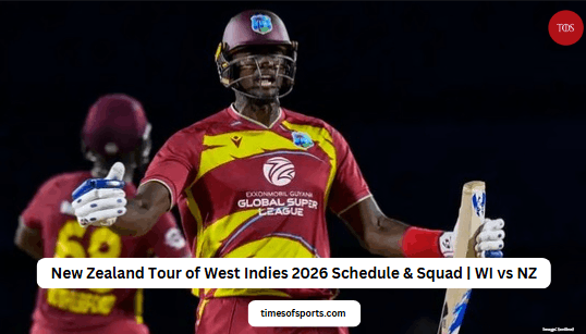 New Zealand Tour of West Indies 2026 Schedule & Squad