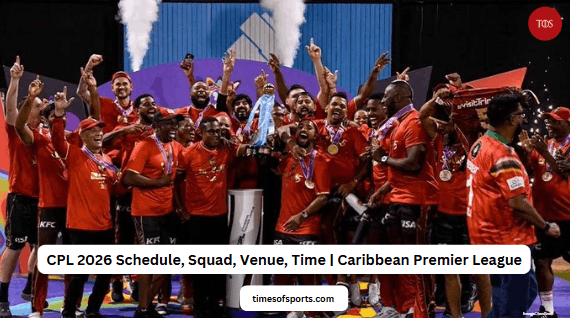 CPL 2026 Schedule, Squad, Venue