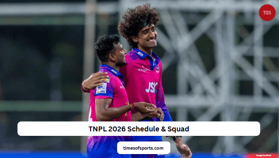 TNPL 2026 Schedule & Squad